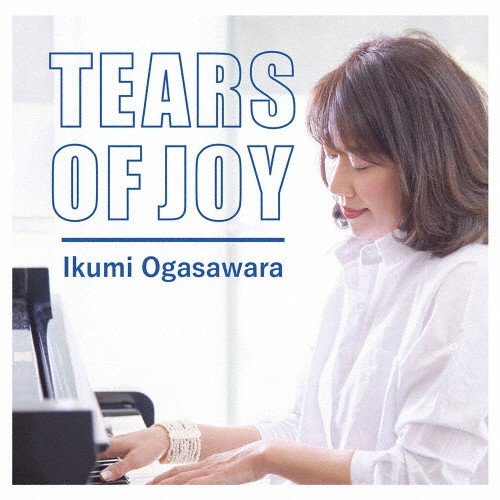 Tears of Joy/小笠原育美